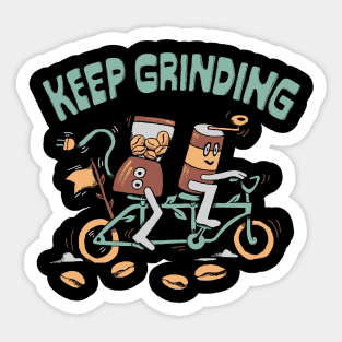 Keep Grinding Sticker